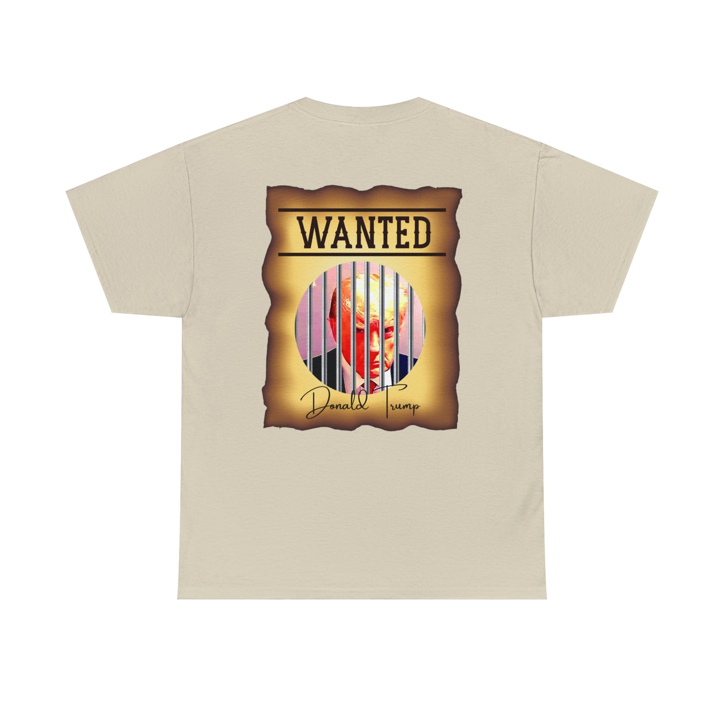 Unisex Heavy Cotton Tee, DONALD TRUMP WANTED BEHIND BARS, Color Wanted Poster, Image on back of shirt