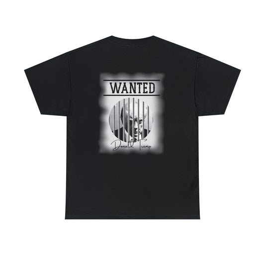 Unisex Heavy Cotton Tee, DONALD TRUMP WANTED BEHIND BARS, Black and White Wanted Poster, Image on back of shirt