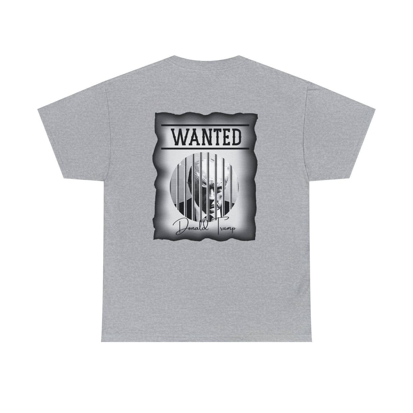 Unisex Heavy Cotton Tee, DONALD TRUMP WANTED BEHIND BARS, Black and White Wanted Poster, Image on back of shirt