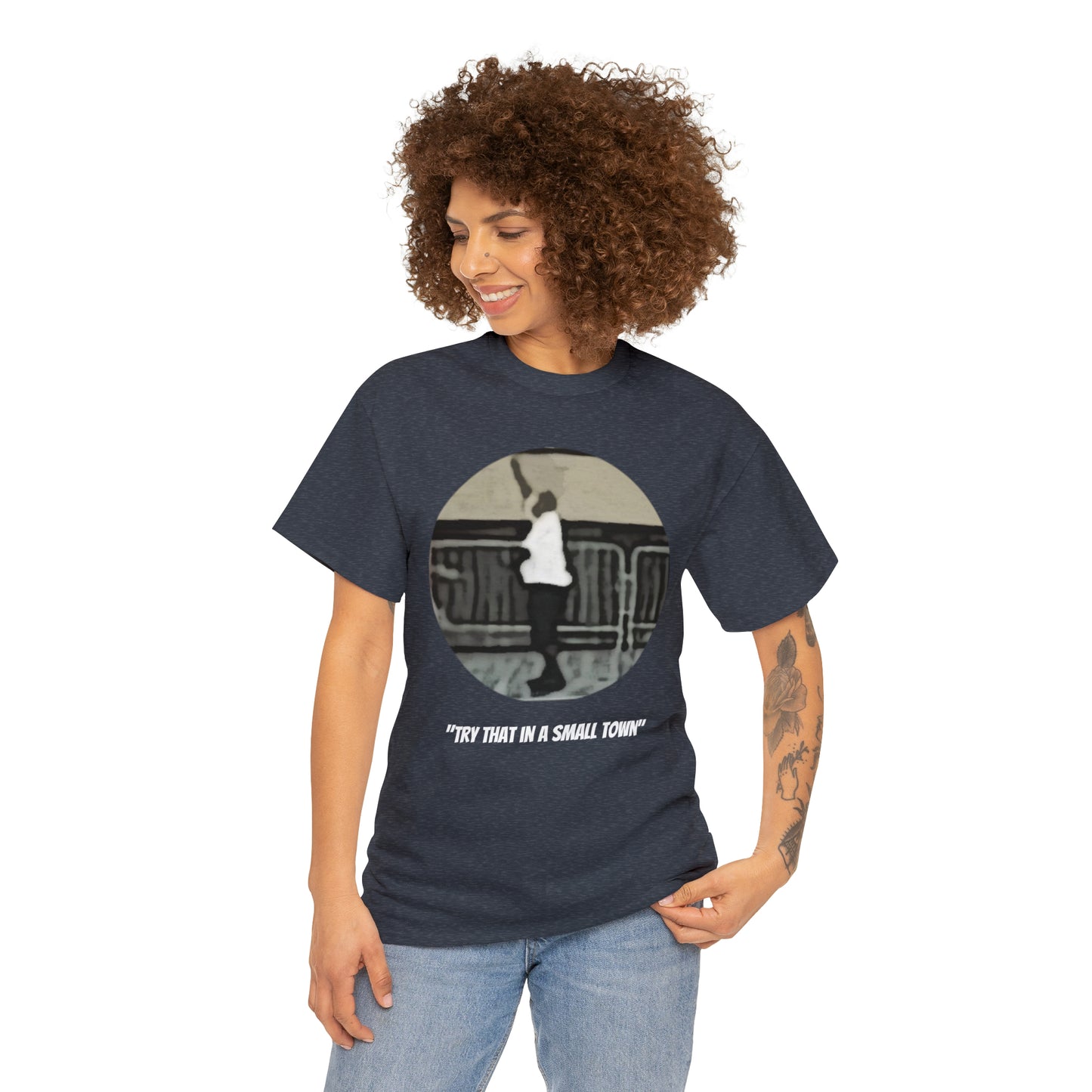 Unisex Heavy Cotton Tee, Try That In a Small Town, TM1TTISTCIR